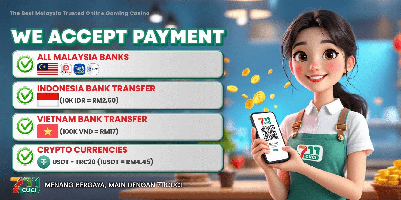 Sepanduk 711CUCI We Accept Payment: semua bank Malaysia, DuitNow, Touch 'n Go eWallet, FPX, pindahan bank Indonesia dan Vietnam, serta USDT TRC20